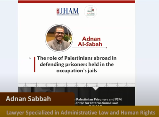 "Palestinian Prisoners and International Laws under Coronavirus Pandemic": Adnan Sabbah