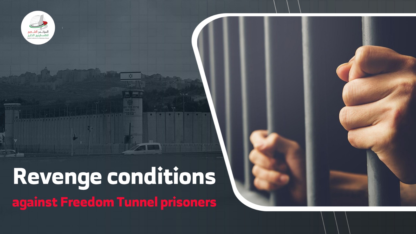 Revenge conditions against freedom tunnel prisoners