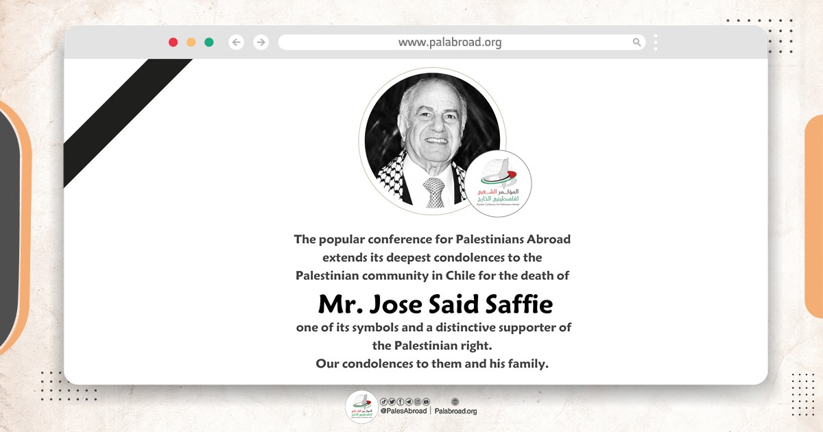 The Popular Conference for Palestinians Abroad mourns death of Mr. Jose Said Saffie
