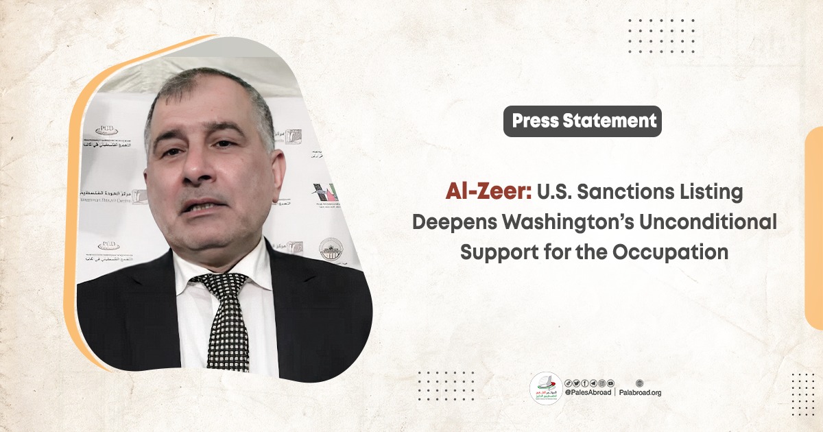 Al-Zeer: U.S. Sanctions Listing Deepens Washington’s Unconditional Support for the Occupation